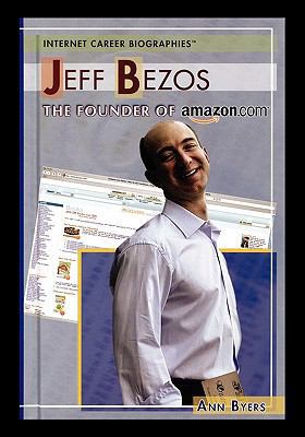 Jeff Bezos: The Founder of Amazon.com 1435837657 Book Cover