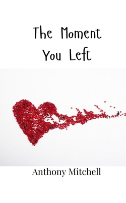 The Moment You Left 9908005790 Book Cover