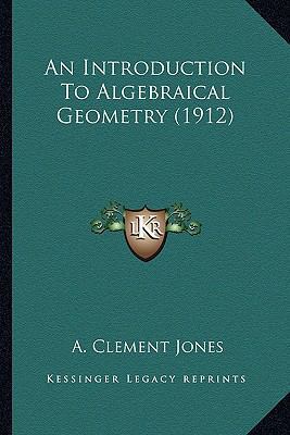 An Introduction To Algebraical Geometry (1912) 1164108379 Book Cover