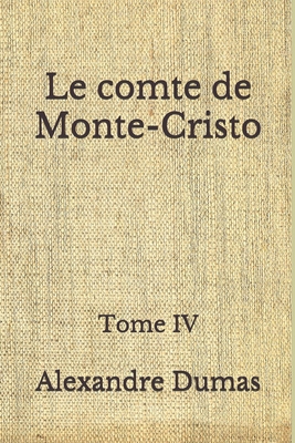 Le comte de Monte-Cristo: Tome IV: (Aberdeen Cl... [French] B08GLMHMR8 Book Cover