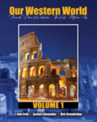 Our Western World, Volume 1: From the Dawn of C... 1465290184 Book Cover