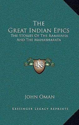 The Great Indian Epics: The Stories Of The Rama... 1163210609 Book Cover