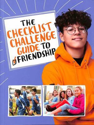 The Checklist Challenge Guide to Friendship (Th... 139825214X Book Cover