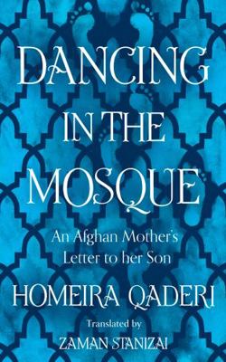 Dancing in the Mosque: An Afghan Mother’s Lette... 0008375275 Book Cover