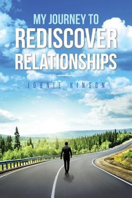 My Journey to Rediscover Relationships 1640795499 Book Cover