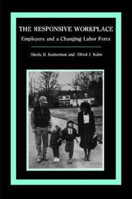 The Responsive Workplace: Employers and a Chang... 0231064810 Book Cover