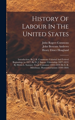 History Of Labour In The United States: Introdu... 1019341823 Book Cover