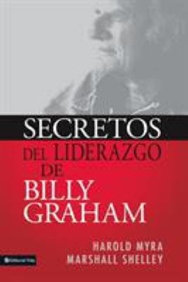 Secretos de Liderazgo de Billy Graham [Spanish] 0829746587 Book Cover