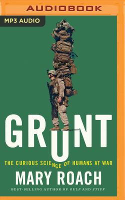 Grunt: The Curious Science of Humans at War 151136792X Book Cover