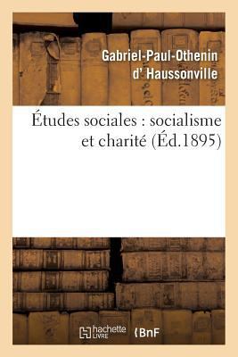 Études Sociales: Socialisme Et Charité [French] 2013563620 Book Cover