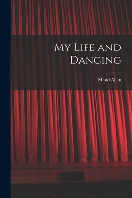 My Life and Dancing 1018737766 Book Cover
