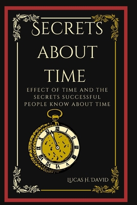 Secrets about Time: Effect of time and the secr... B0BMYJQXBT Book Cover