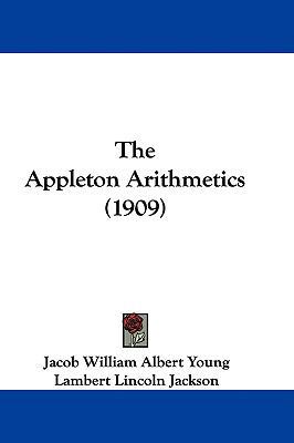 The Appleton Arithmetics (1909) 1437392415 Book Cover