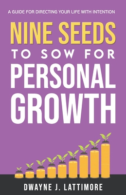 Nine Seeds To Sow For Personal Growth: A Guide ...            Book Cover