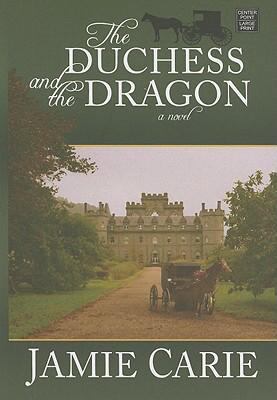 The Duchess and the Dragon [Large Print] 1602852618 Book Cover