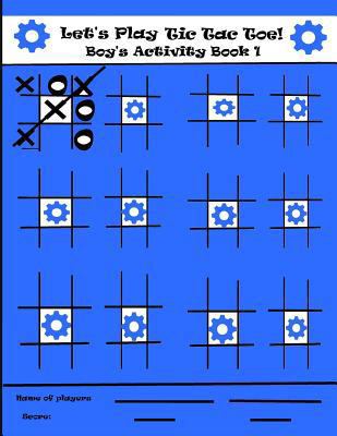 Let's Play Tic Tac Toe Boy's Activity Book 1 1797680447 Book Cover