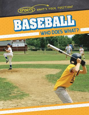Baseball: Who Does What? 1538204207 Book Cover