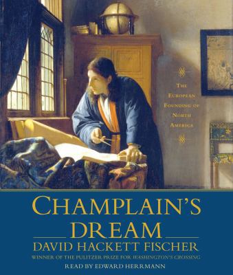 Champlain's Dream: The European Founding of Nor... 0743579534 Book Cover