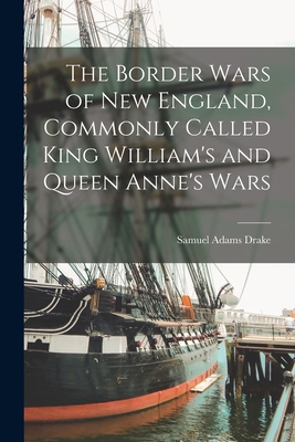 The Border Wars of New England, Commonly Called... 1015446450 Book Cover