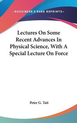 Lectures On Some Recent Advances In Physical Sc... 0548354650 Book Cover