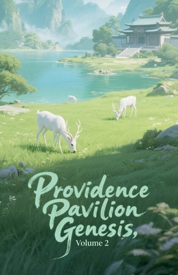 Providence Pavilion Genesis, Volume 2 B0FJ7QNTKX Book Cover