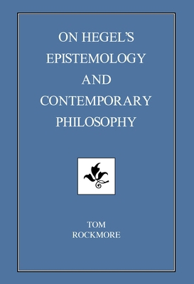 On Hegel's Epistemology and Contemporary Philos... 1573923516 Book Cover