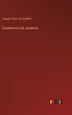 Gaudeamus und Juniperus [German] 3368605534 Book Cover