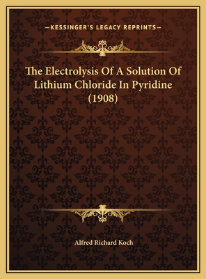 The Electrolysis Of A Solution Of Lithium Chlor... 1169383939 Book Cover