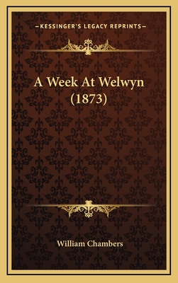 A Week At Welwyn (1873) 1168859166 Book Cover