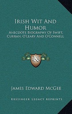 Irish Wit and Humor: Anecdote Biography of Swif... 1163463582 Book Cover