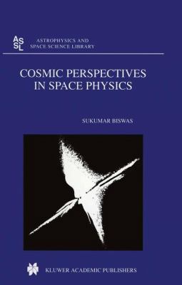 Cosmic Perspectives in Space Physics 0792358139 Book Cover