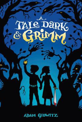 A Tale Dark & Grimm 1449841244 Book Cover