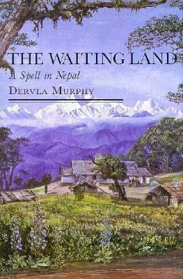The Waiting Land: A Spell in Nepal 0879512512 Book Cover