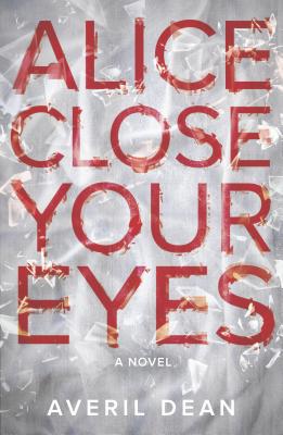 Alice Close Your Eyes 077831586X Book Cover