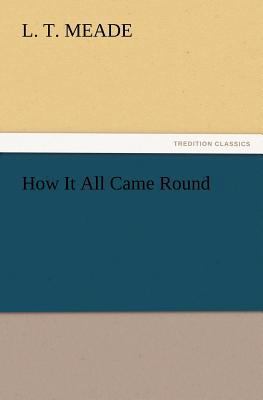 How It All Came Round 384724101X Book Cover