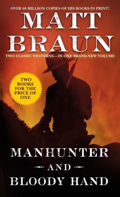 Manhunter and Bloody Hand: Two Classic Westerns 125021470X Book Cover