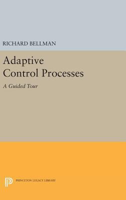 Adaptive Control Processes: A Guided Tour 069165221X Book Cover