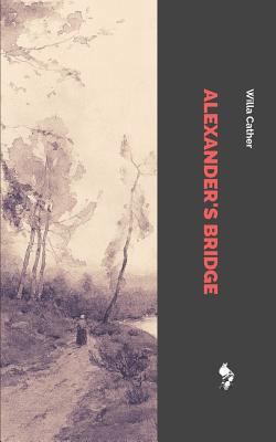 Alexander's Bridge 1790298016 Book Cover