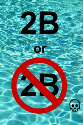 2B or not 2B: Lined Pages Journal / Diary/ Note... 1673494692 Book Cover