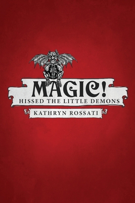 Magic! Hissed The Little Demons [Large Print] 4867503800 Book Cover