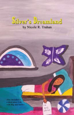 Silver's Dreamland 147877777X Book Cover