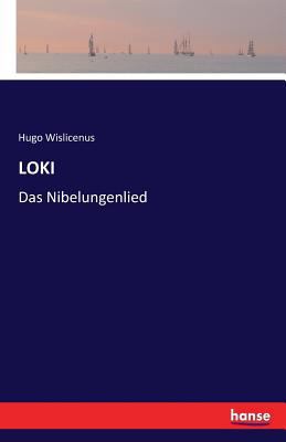 Loki: Das Nibelungenlied [German] 3741124249 Book Cover