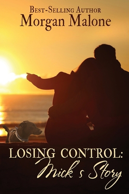 Losing Control: Mick's Story (Love In Control) B0997T2YVP Book Cover