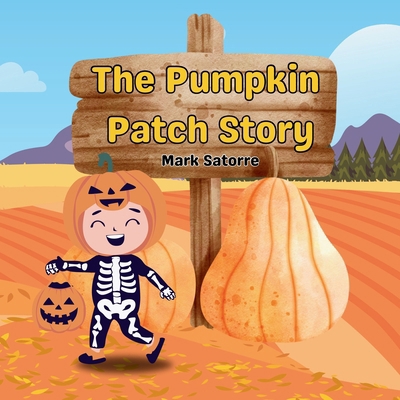 The Pumpkin Patch Story            Book Cover