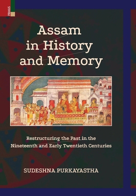 Assam in History and Memory 9361779583 Book Cover