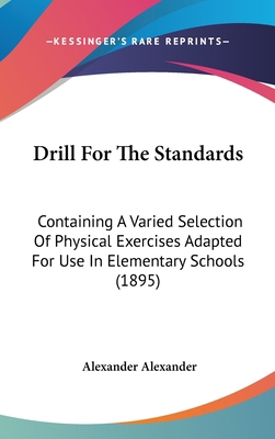Drill for the Standards: Containing a Varied Se... 112079563X Book Cover