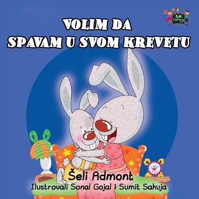 I Love to Sleep in My Own Bed (Serbian Edition-... [Serbian] 1525902997 Book Cover