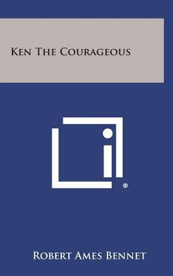 Ken the Courageous 125878842X Book Cover