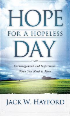 Hope for a Hopeless Day: Encouragement and Insp... 0830744940 Book Cover