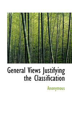 General Views Justifying the Classification 1116436795 Book Cover